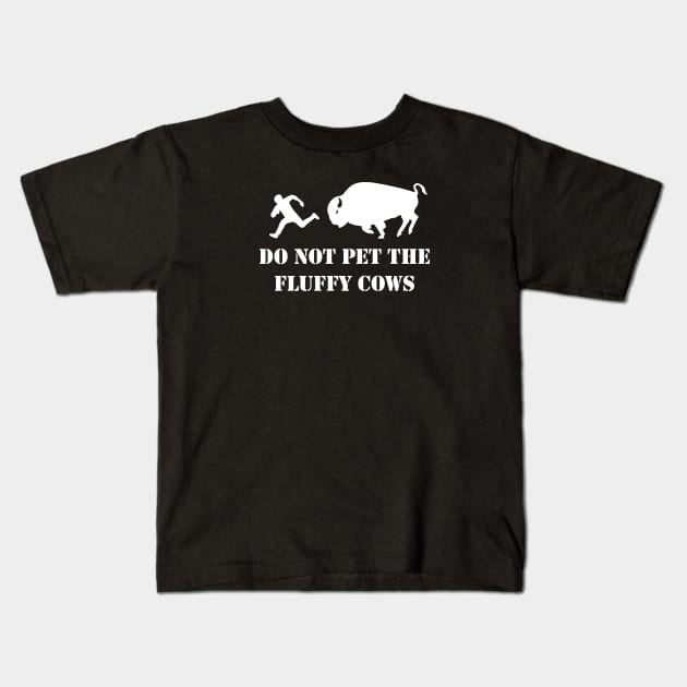 Do Not Pet the Fluffy Cows Kids T-Shirt by LucentJourneys